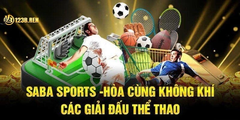 Saba Thể Thao làm hài lòng những vị khách khó tính nhất