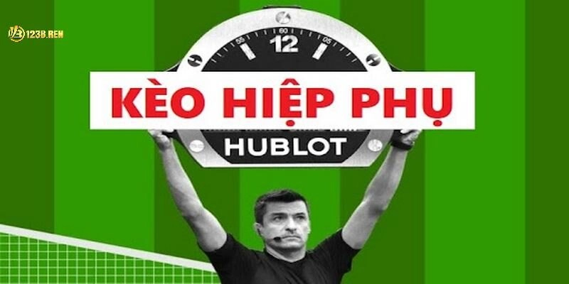 Sơ lược về kèo hiệp phụ